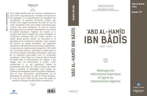 'Abd Al-Hamîd Ibn Bâdîs (1889 - 1940) : idéologue du réformisme islamique