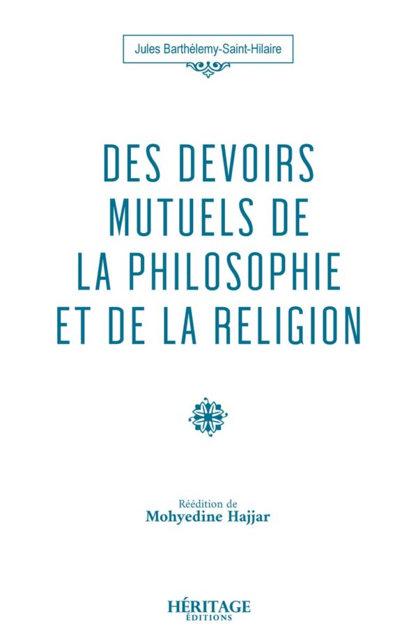 Des devoirs mutuels de la philosophie et de la religion - Jules Barthelemy-Saint-Hilaire